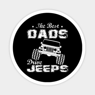 The Best Dads Drive Jeeps Father's Day Gift Papa Jeep Offroad Jeeps Magnet